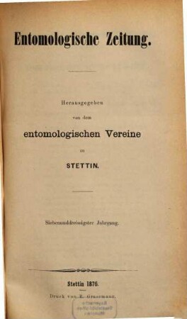 Entomologische Zeitung. 37. 1876