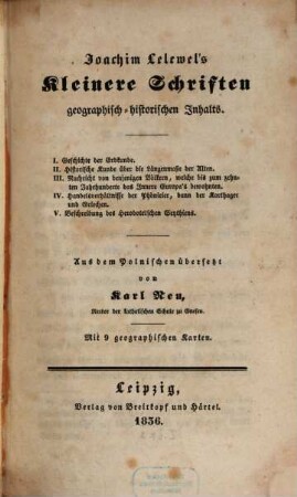 Kleine Schriften geographisch-historischen Inhalts : Mit 9 geogr. Karten