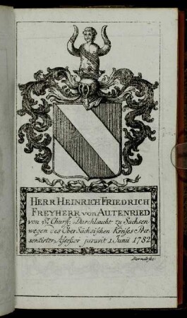 Herr Heinrich Friedrich Freyherr von Autenried[...] - Herr Frantz Dietrich von Ditfurth[...]