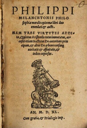 Philippi Melanchtonis Philosophiae moralis epitomae libri duo : emendati et aucti