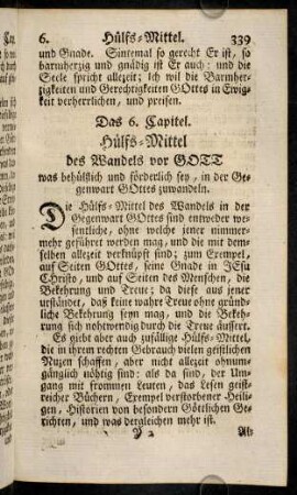 339-403, Das 6. Capitel. Huelfs-Mittel des Wandels vor Gott was behuelflich und foerderlich sey, in der Gegenwart Gottes zuwandeln.