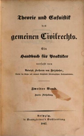 Theorie und Casuistik des gemeinen Civilrechts : e. Handbuch für Praktiker, 2,2