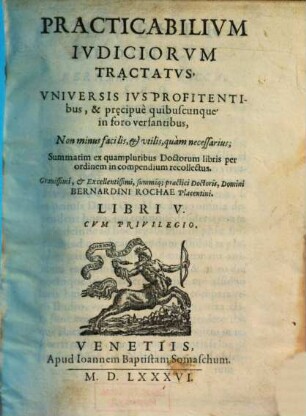 Practicabilium iudiciorum tractatus : libri V