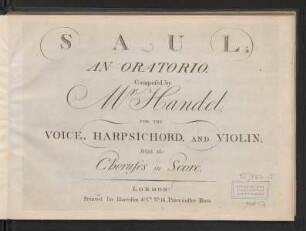 Saul; an oratorio : for the voice, harpsichord, and violin ; with the chorusses in score