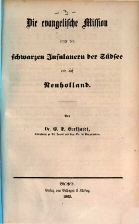 Kleine Missions-Bibliothek oder Land und Leute, Arbeiter und Arbeiten, Kämpfe und Siege, 4,3. Vierter Band, Oceanien ; Dritte Abt.: Die evangelische Mission unter den schwarzen Insulanern der Südsee und auf Neuholland