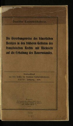 Die Vererbungsweise des bäuerlichen Besitzes in den früheren Gebieten des französischen Rechts mit Rücksicht auf die Erhaltung des Bauernstandes