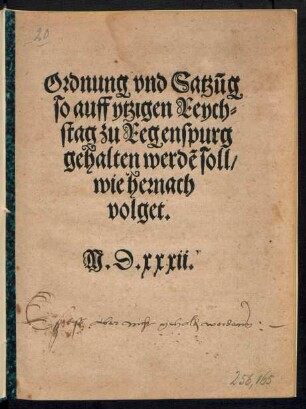 Ordnung vnd Satzũg || so auff ytzigen Reych=||stag zu Regenspurg || gehalten werdẽ soll/|| wie hernach || volget.||