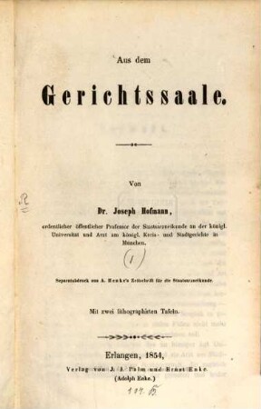 Aus dem Gerichtssaale : Separatabdruck aus A. Henke's Zeitschrift für die Staatsarzneikunde. Mit zwei lithographirten Tafeln, [1]