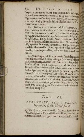 Cap. VI. [ - ] Cap. VIII.; Examinatur Sexta Calvini Propositio, de sola Fide iustificante; Examinatur Septima Caluini Propositio: De natura fidei iustificantis; Examinatur Octava Caluini Propositio, de triplice fide.
