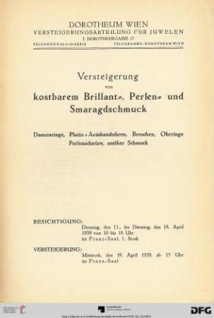 Versteigerung von kostbarem Brillant-, Perlen- und Smaragdschmuck : Damenringe, Platin-Armbanduhren, Broschen, Ohrringe, Perlenschnüre, antiker Schmuck ; Versteigerung: Mittwoch, den 19. April 1939