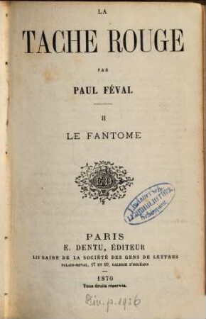 La tache rouge : Par Paul Féval, 2