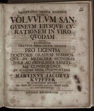 Dissertatio Medica Solennis Exhibens Volvvlvm Sangvinevm Eivsqve Cvrationem In Viro Qvodam