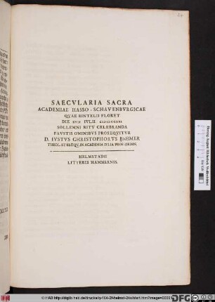 Saecvlaria Sacra Academiae Hasso-Schavenbvrgicae Qvae Rintelii Floret Die XVII Ivlii MDCCXXI Sollemni Ritv Celebranda Favstis Ominibvs Proseqvitvr D. Ivstvs Christophorvs Böhmer Theol. Eteloqv. In Academia Ivlia Prof. Ordin.