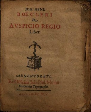 Joh. Henr. Boecleri De Avspicio Regio Liber