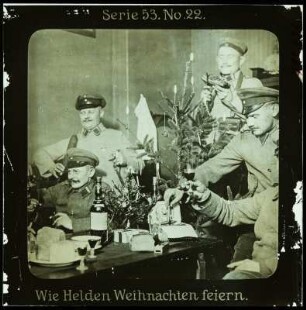 Erster Weltkrieg. Glasdia aus der Lichtbildreihe 53, No. 22 der Firma "Projection für Alle" (Unger und Hoffmann AG, Dresden)