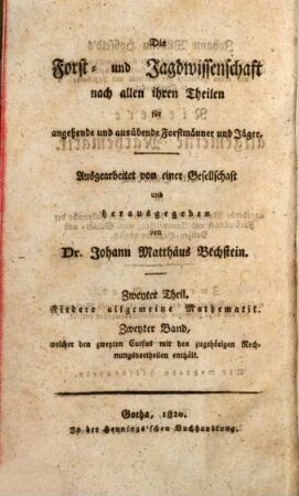 Mathematik für Forstmänner, Kameralisten und Oekonomen. 2, Niedere allgemeine Mathematik; Bd. 2