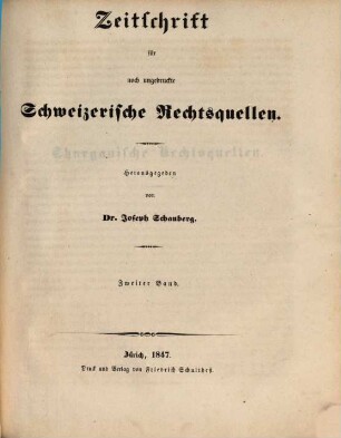 Zeitschrift für noch ungedruckte schweizerische Rechtsquellen. 2. 1847