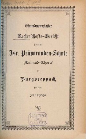 Mitteilung und Jahresbericht der Israelitischen Präparanden- u[nd] Bürgerschule "Talmud-Thora" zu Burgpreppach. 21. 1895/96