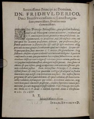 Serenissimo Principi ac Domino, Dn. Frid-Hulderico, Duci Brunsuvicensium ac Lunaeburgensium potentissimo, Domino meo clementisimo.