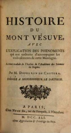 Histoire Du Mont Vésuve, Avec L'Explication Des Phénomènes qui ont coûtume d'accompagner les embrasements de cette Montagne