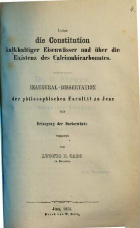 Ueber die Constitution kalkhaltiger Eisenwässer und über die Existenz des Calciumbicarbonates : Inaugural-Dissertation