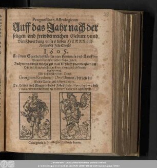 Prognosticon Astrologicum Auff das Jahr nach der seligen vnd frewdenreichen Geburt vnnd Menschwerdung vnsers lieben Herrn vnd Heylandes Jesu Christi/ 1605. ...