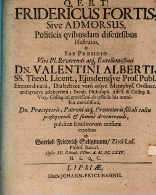 Fridericus Fortis, Sive Admorsus