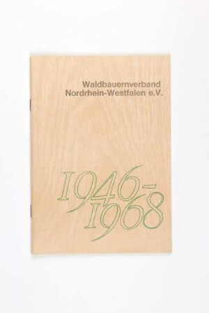 Waldbauernverband Nordrhein-Westfalen e.V. 1946 - 1968
