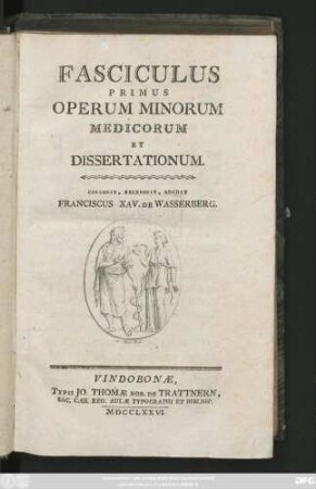 Fasc. 1: Fasciculus ... Operum Minorum Medicorum Et Dissertationum