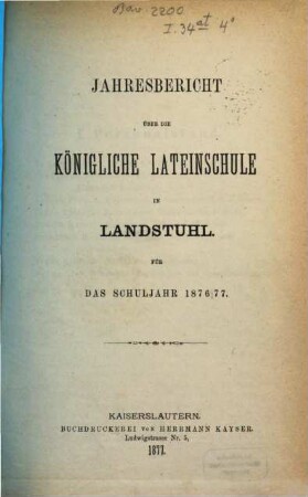 Jahresbericht der Lateinschule in Landstuhl : für das Schuljahr .... 1876/77