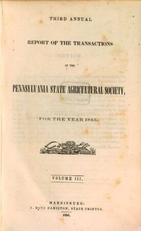 Annual report of the transactions of the Pennsylvania State Agricultural Society. 3. 1855 (1856)