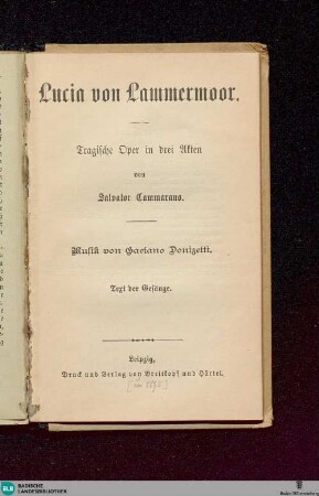 Lucia di Lammermoor : Tragische Oper in 3 Akten; Text der Gesänge