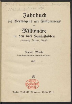 1912: Jahrbuch des Vermögens und Einkommens der Millionäre in den drei Hansastädten (Hamburg, Bremen, Lübeck)