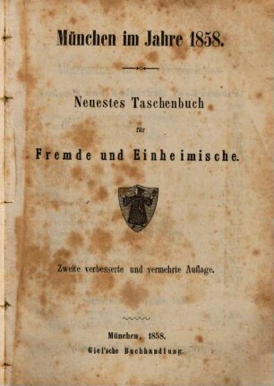 München im Jahre ... : neuestes Taschenbuch für Fremde und Einheimische. 1858,2