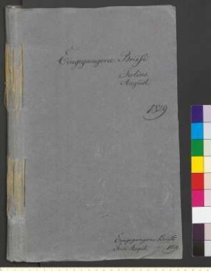 Alter Umschlag "Eingegangene Briefe Julius. August. 1829."