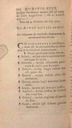 Quaestio XCVIII. vel XCIX. De voluntate & intellectu damnatorum, in novem articulos divisa.