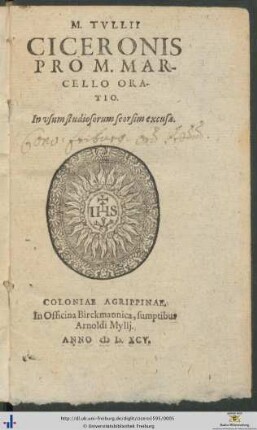 M. TVLLII CICERONIS PRO M. MARCELLO ORATIO. In vsum studiosorum seorsim excusa.