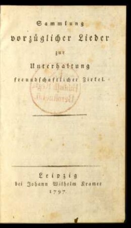 Sammlung vorzüglicher Lieder zur Unterhaltung freundschaftlicher Zirkel
