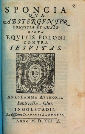 Spongia Qva Abstergvntvr Convitia Et Maledicta Eqvitis Poloni Contra Iesvitas