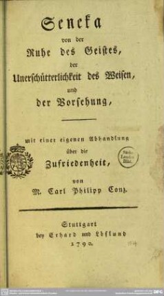 Seneka von der Ruhe des Geistes, der Unerschütterlichkeit des Weisen, und der Vorsehung