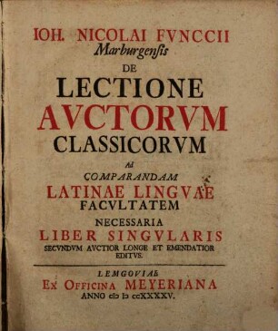 De lectione auctorum classicorum ... : liber singularis
