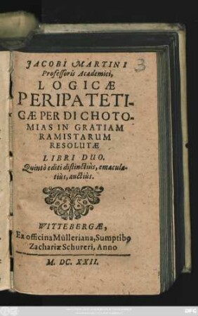 Jacobi Martini Professoris Academici, Logicae Peripateticae Per Dichotomias In Gratiam Ramistarum Resolutae Libri Duo