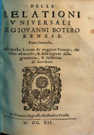 Le relationi universali : divise in 6. parti. 2. (1612). - [19], 152 S.