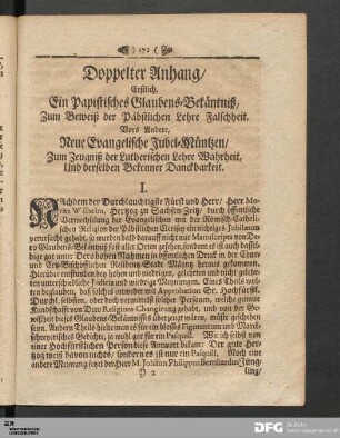 Doppelter Anhang/ Erstlich, Ein Papistisches Glaubens-Bekäntniß ... Vors Andere, Neue Evangelische Jubel-Müntzen...