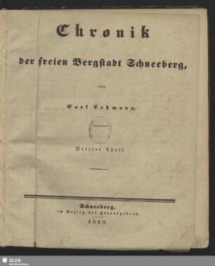Dritter Theil: Chronik der freien Bergstadt Schneeberg