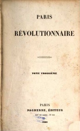 Paris Révolutionnaire : Avec Introduction: G. E. L. Cavaignac: La Force Révolutionnair, 3. - 453 S.