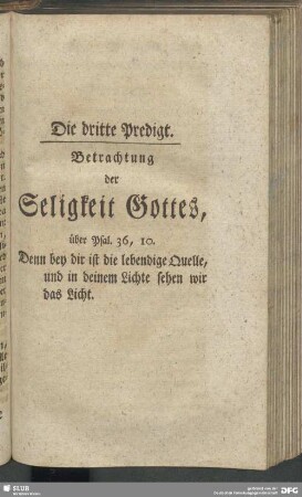 Die dritte Predigt. Betrachtung der Seligkeit Gottes, über Psal. 36, 10