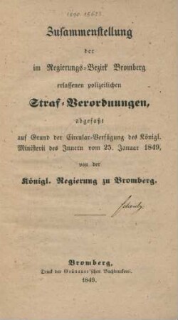 Zusammenstellung der im Regierungs-Bezirk Bromberg erlassenen polizeilichen Straf-Verordnungen