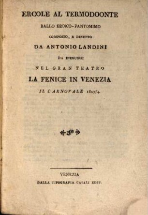 Ercole al Termodoonte : ballo eroico-pantomimo ; da eseguirsi nel Gran Teatro La Fenice in Venezia il carnovale 1823/4