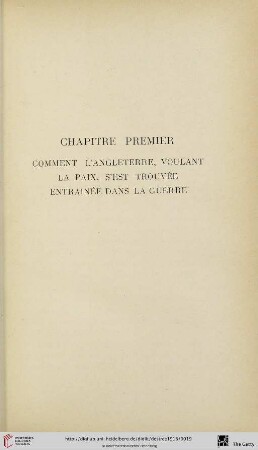 Chapitre premier: Comment l'Angleterre, voulant la paix, s'est trouvée entrainée dans la guerre